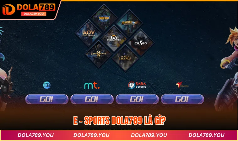 E - sports DOLA789 là gì?