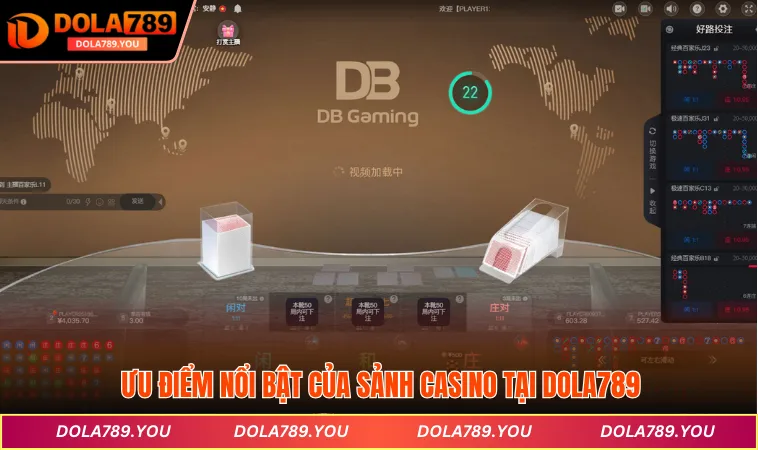 Ưu điểm nổi bật của sảnh casino tại DOLA789